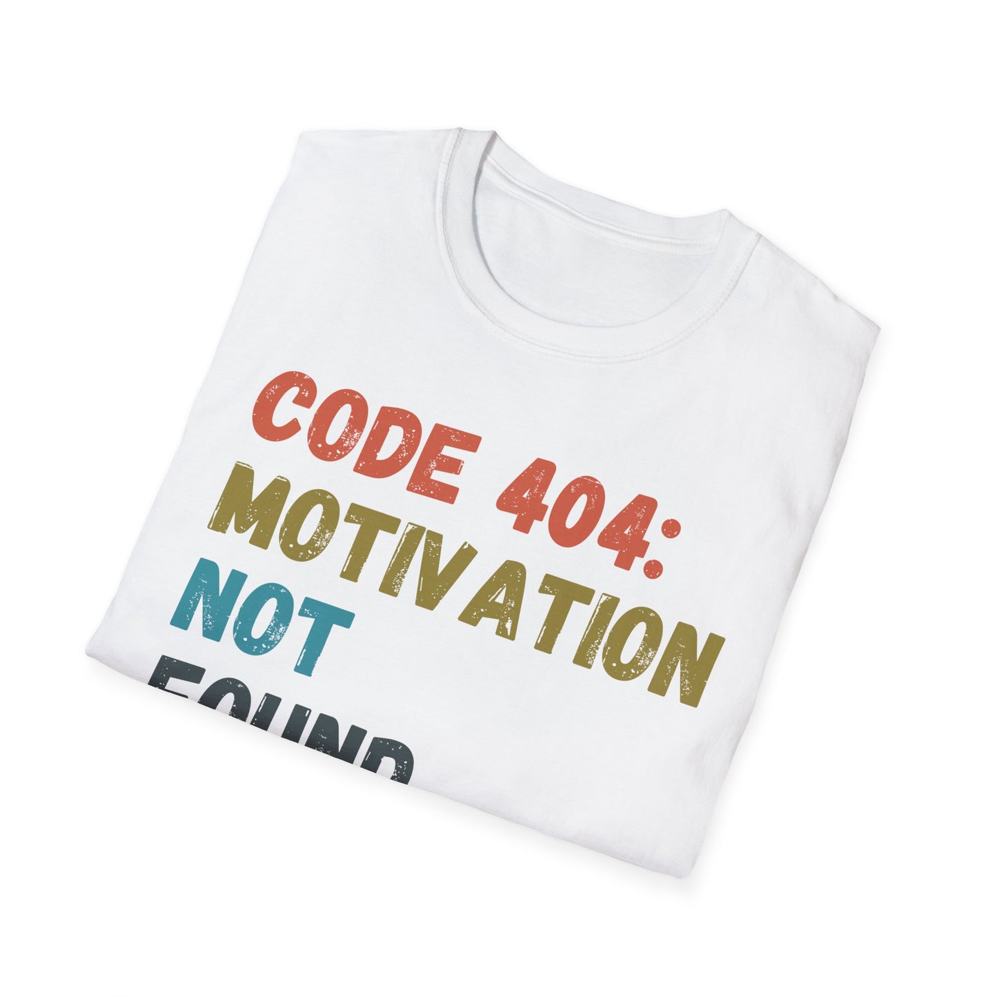 404 Motivation Not Found T-shirt