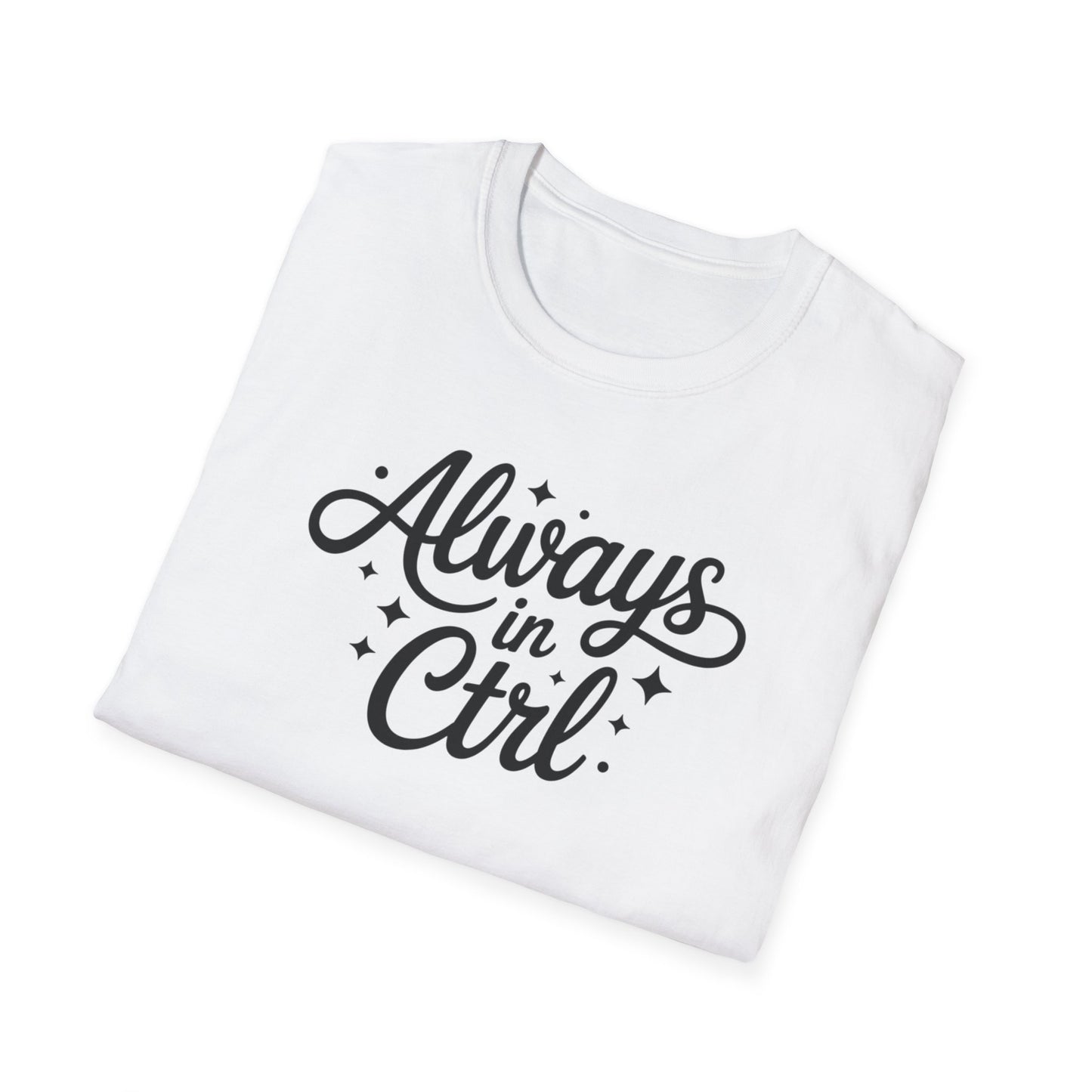 Always in Control Script T-shirt