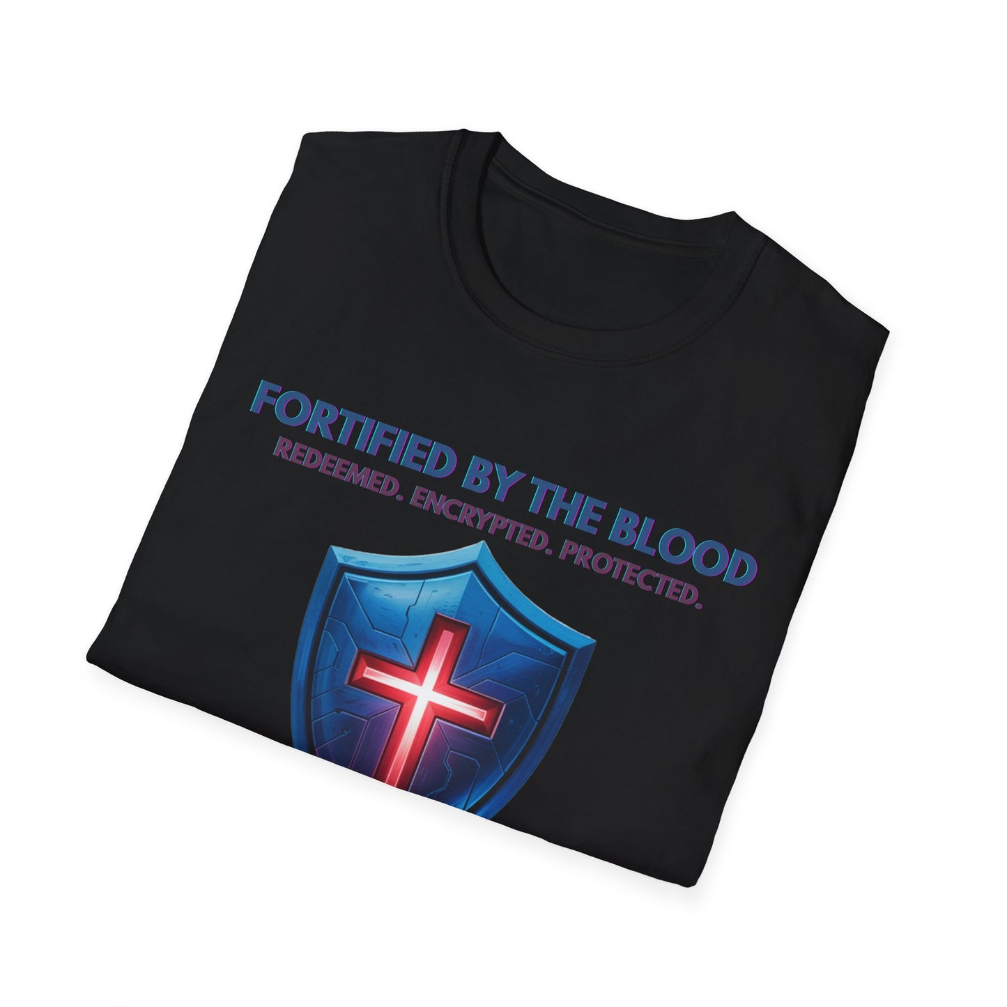 Fortified by the Blood T-shirt