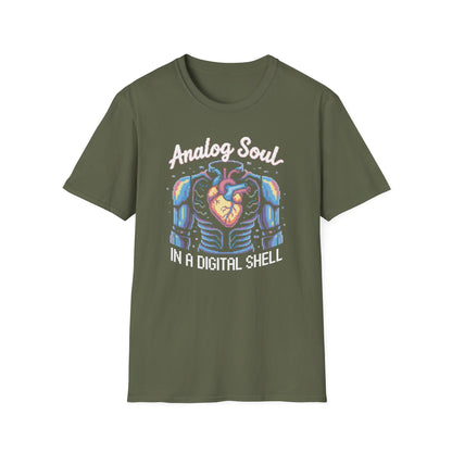 Analog Soul in a Digital Shell T-shirt