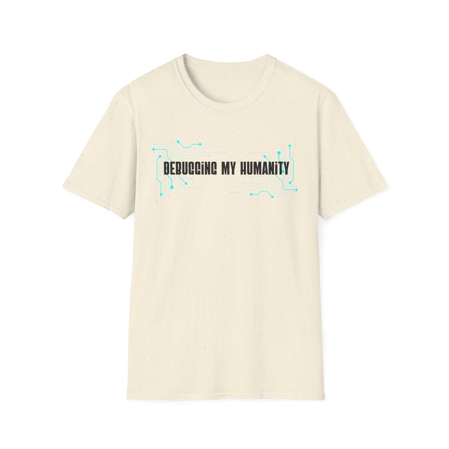 Debugging My Humanity T-shirt