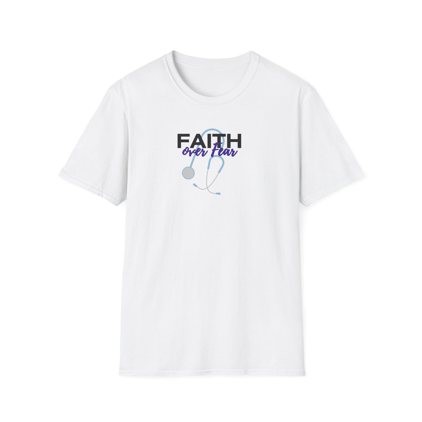 Stethoscope Faith over Fear T-Shirt