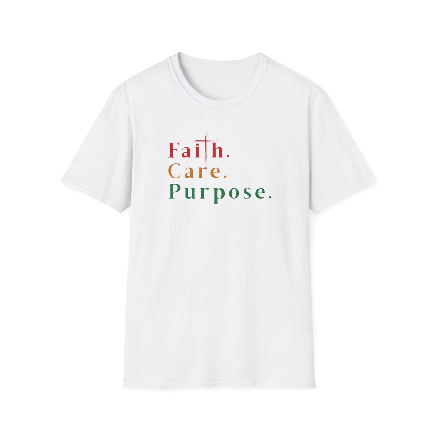 Faith. Care. Purpose. t-shirt