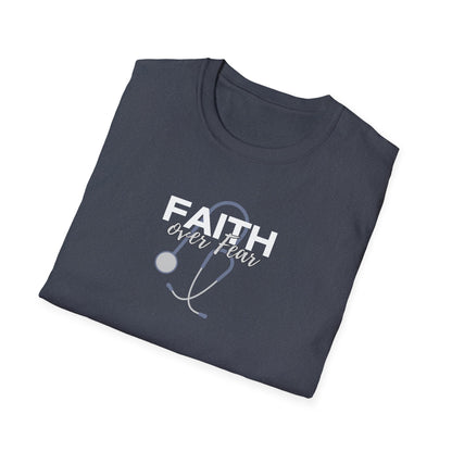 Stethoscope Faith over Fear T-Shirt