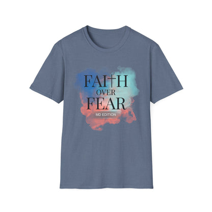 Faith over fear MD edition t-shirt