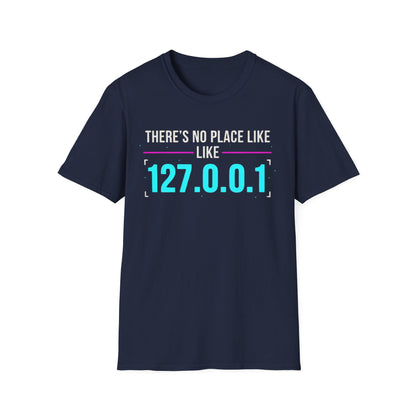 No place like 127.0.0.1 T-shirt