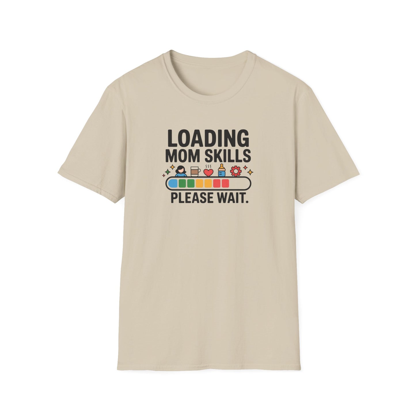 Mom Skills Loading T-shirt