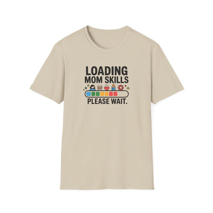 Mom Skills Loading T-shirt
