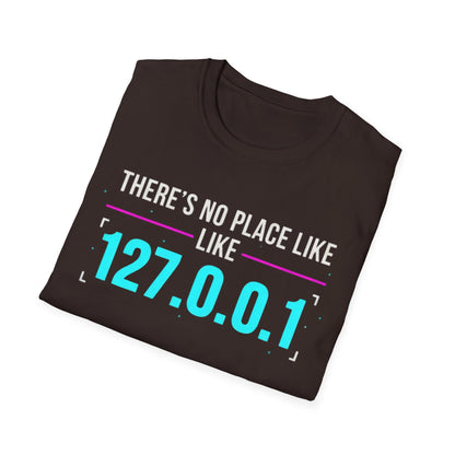 No place like 127.0.0.1 T-shirt