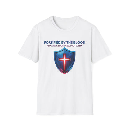 Fortified by the Blood T-shirt