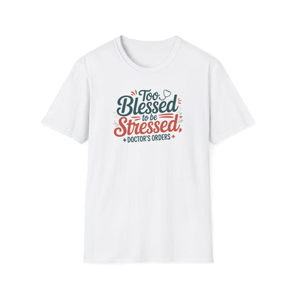 Too Blessed to be Stressed, t-shirt