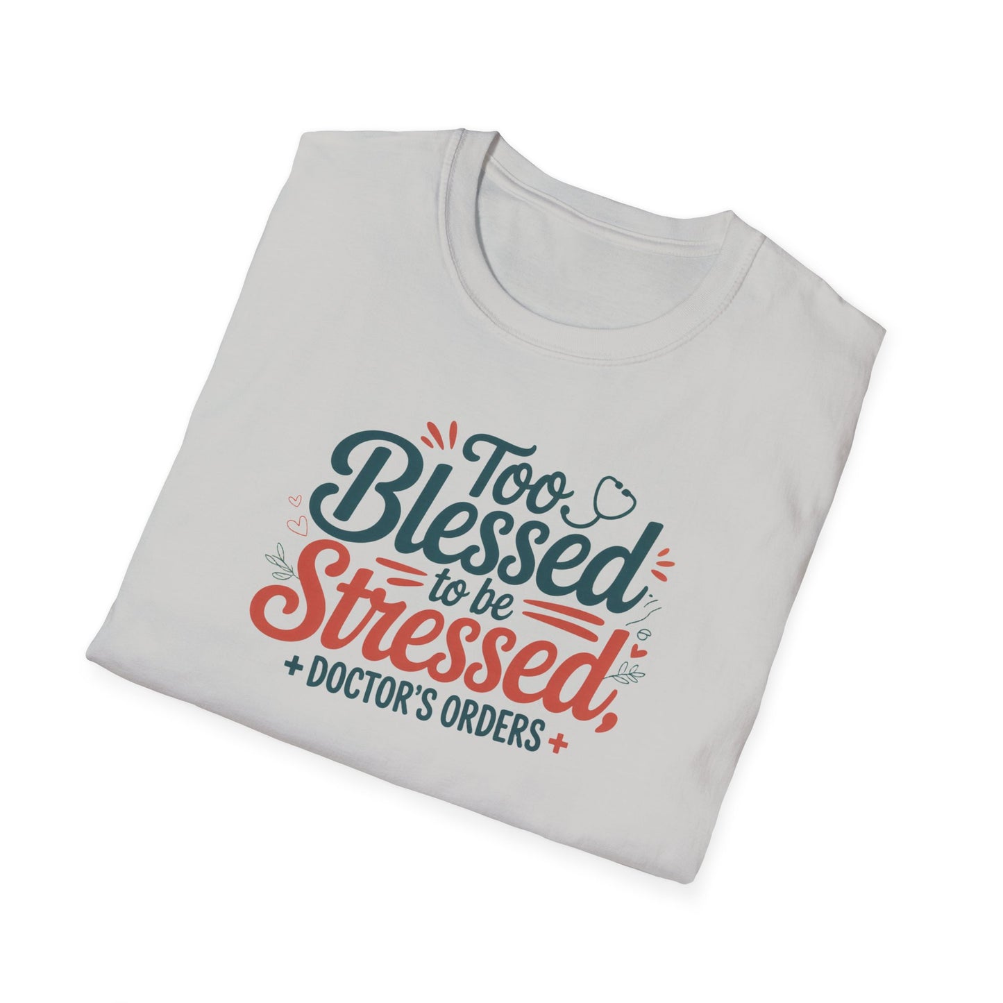 Too Blessed to be Stressed, t-shirt