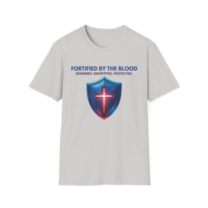 Fortified by the Blood T-shirt