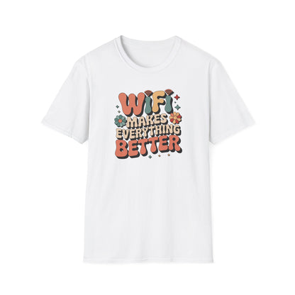 Wifi Makes Everything Better T-shirt