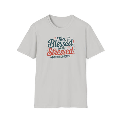 Too Blessed to be Stressed, t-shirt