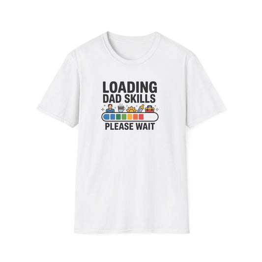 Dad skills loading T-shirt