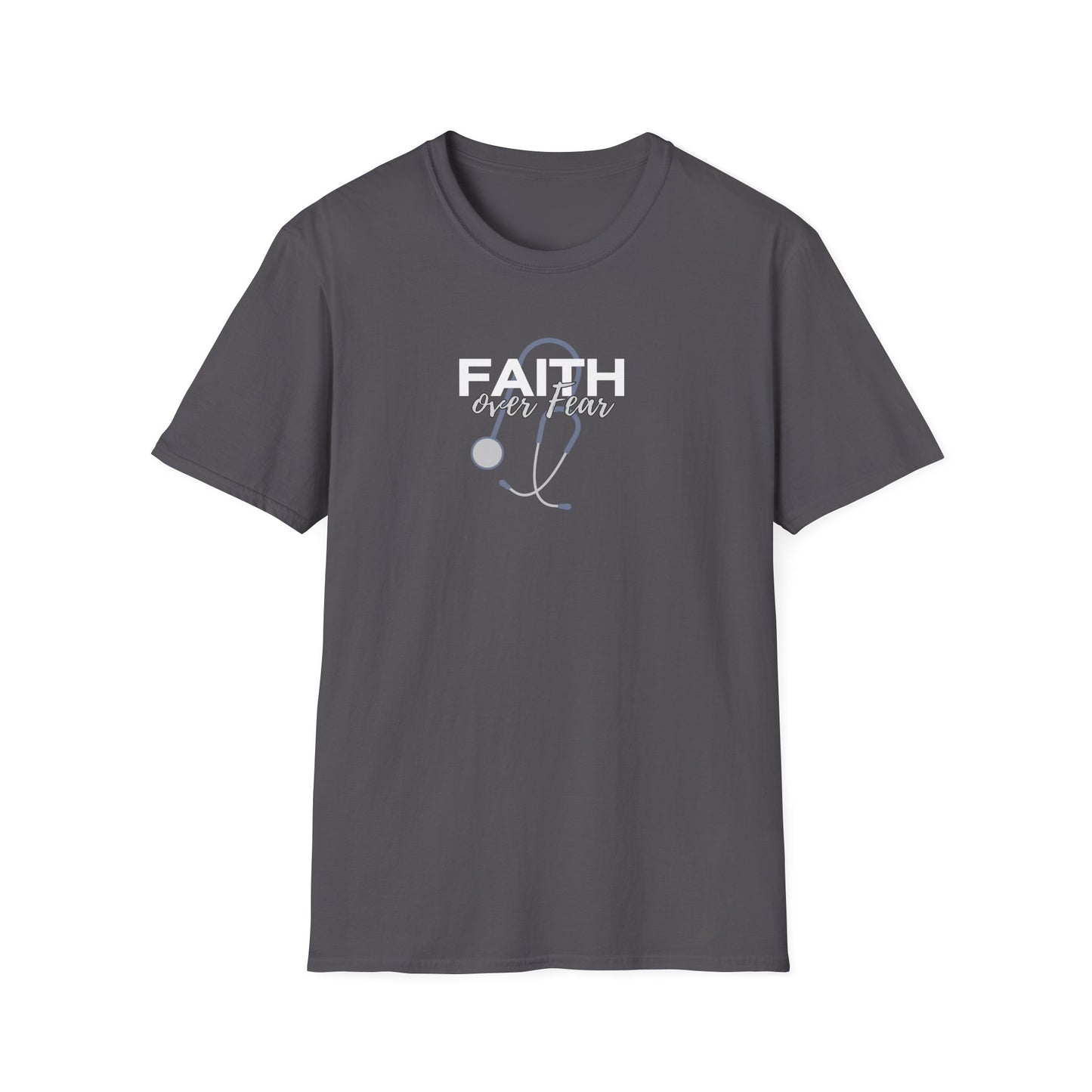 Stethoscope Faith over Fear T-Shirt
