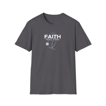 Stethoscope Faith over Fear T-Shirt
