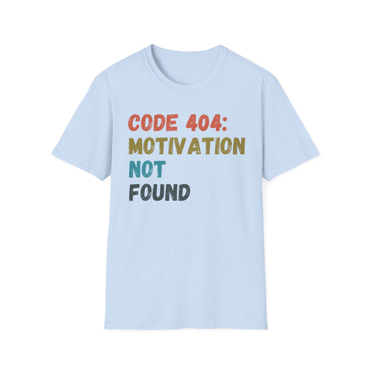 404 Motivation Not Found T-shirt