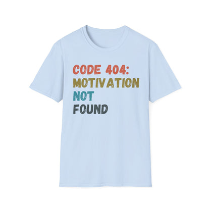 404 Motivation Not Found T-shirt