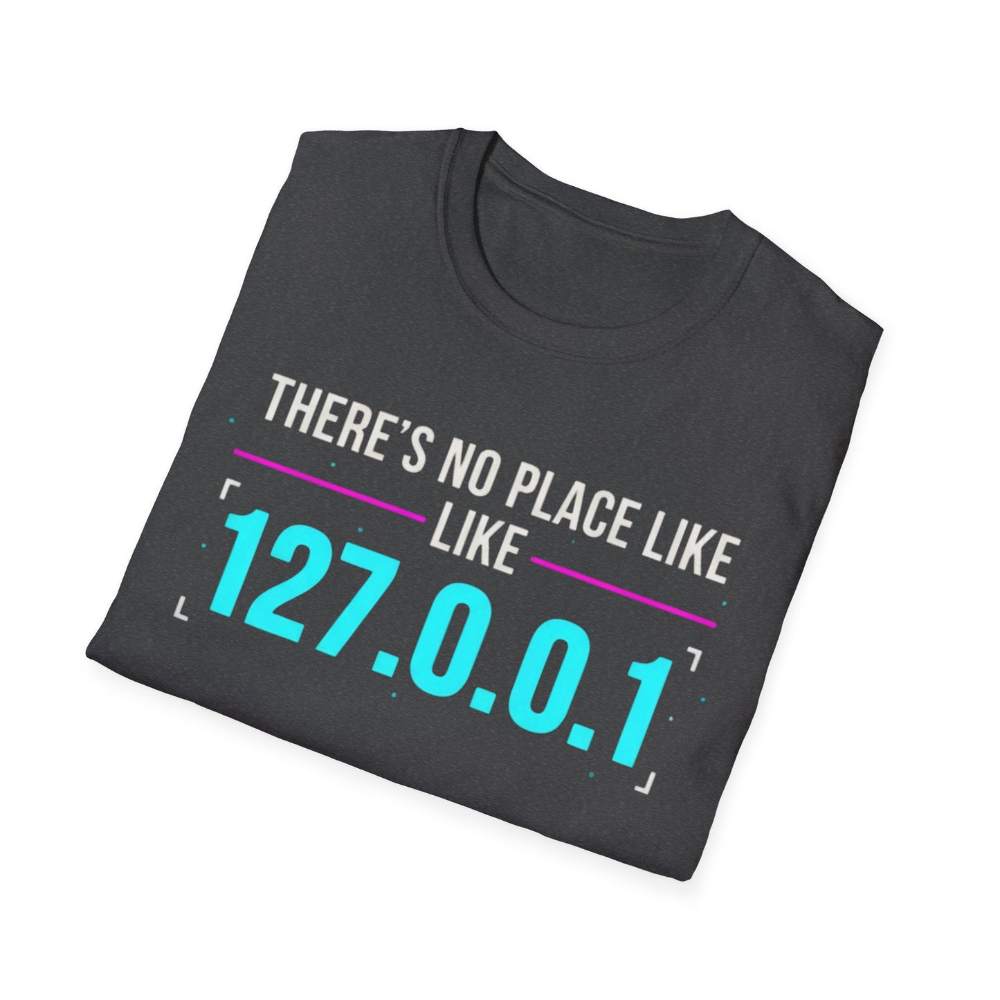 No place like 127.0.0.1 T-shirt