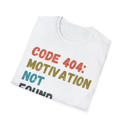 404 Motivation Not Found T-shirt