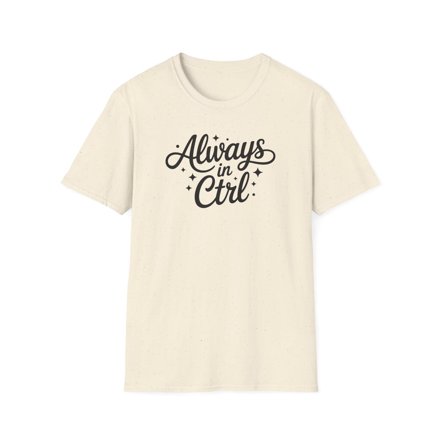 Always in Control Script T-shirt