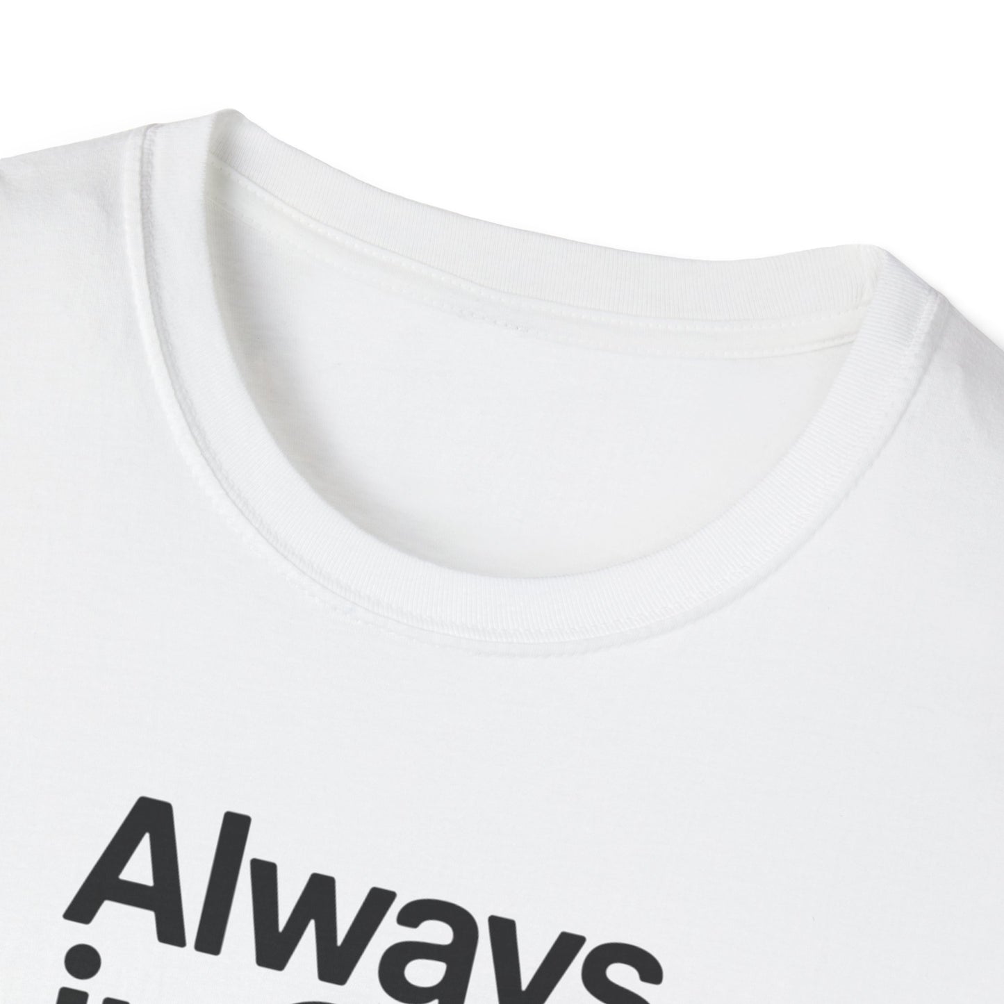 Always in Control T-shirt