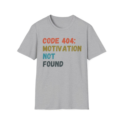 404 Motivation Not Found T-shirt