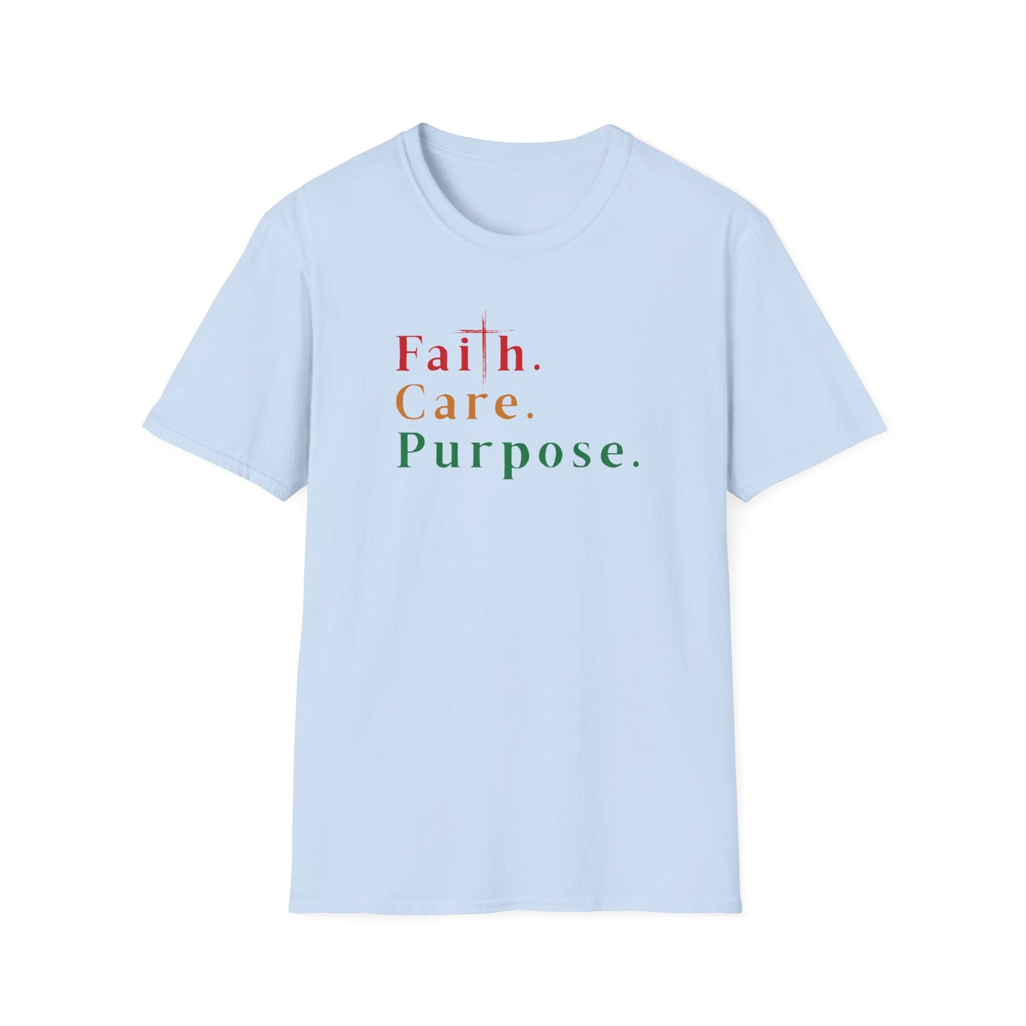 Faith. Care. Purpose. t-shirt