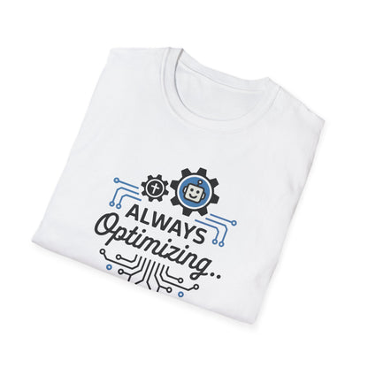 Always Optimizing T-shirt