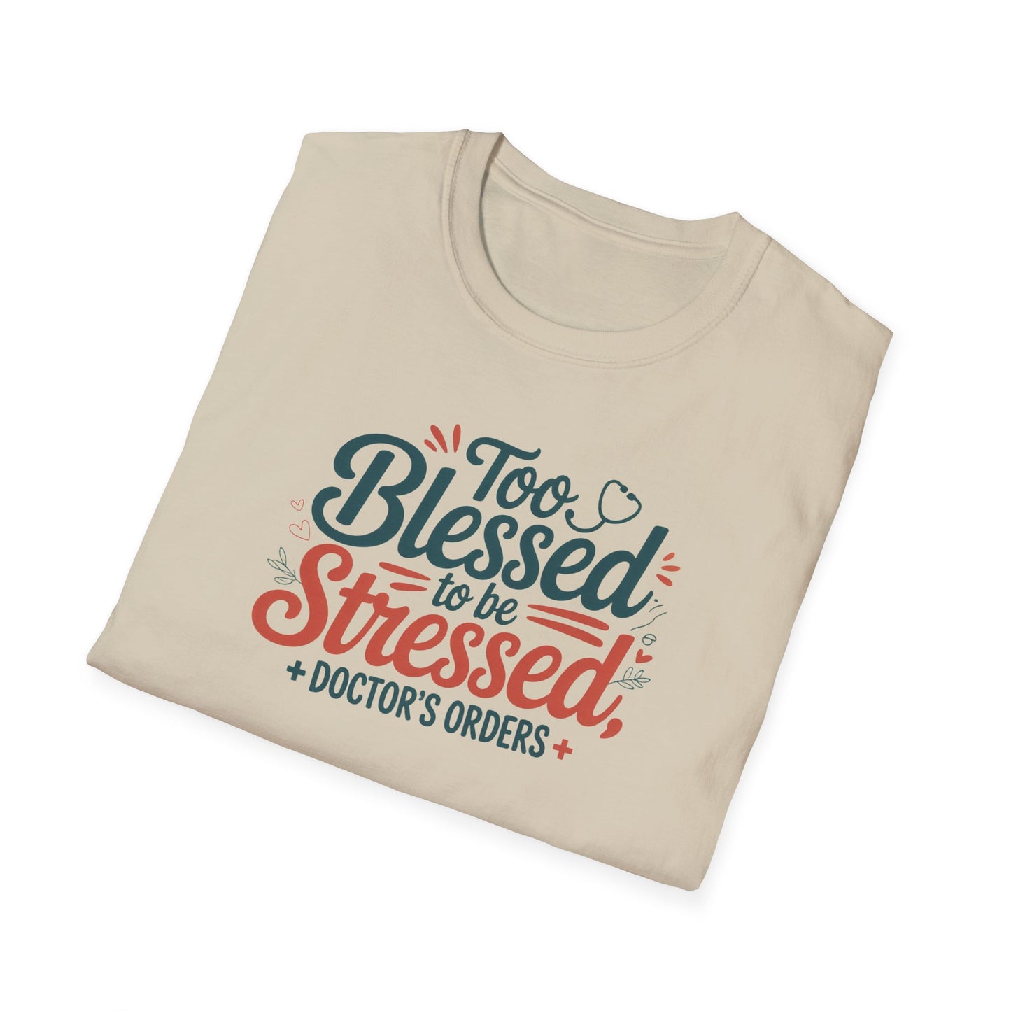 Too Blessed to be Stressed, t-shirt