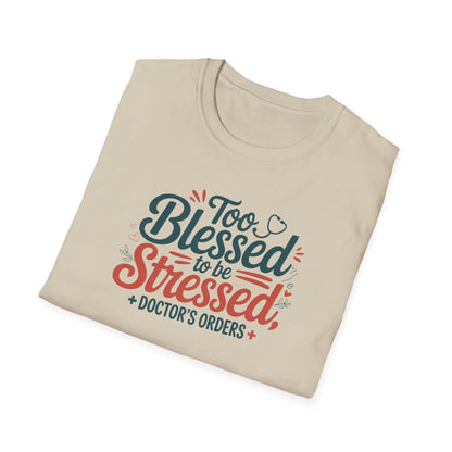 Too Blessed to be Stressed, t-shirt
