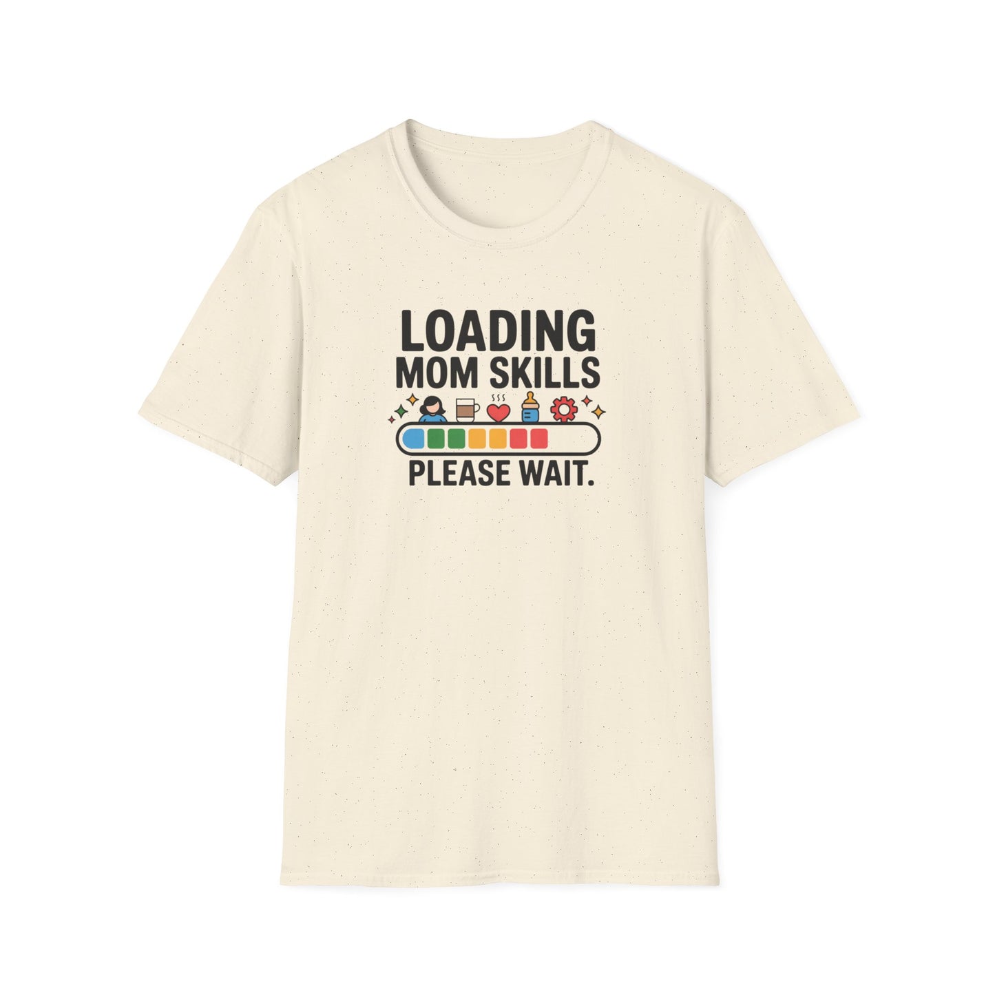 Mom Skills Loading T-shirt