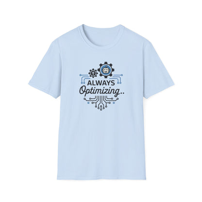 Always Optimizing T-shirt