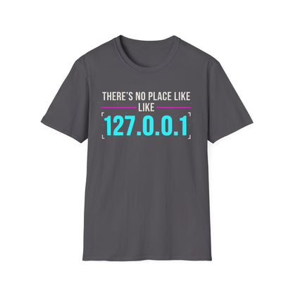 No place like 127.0.0.1 T-shirt