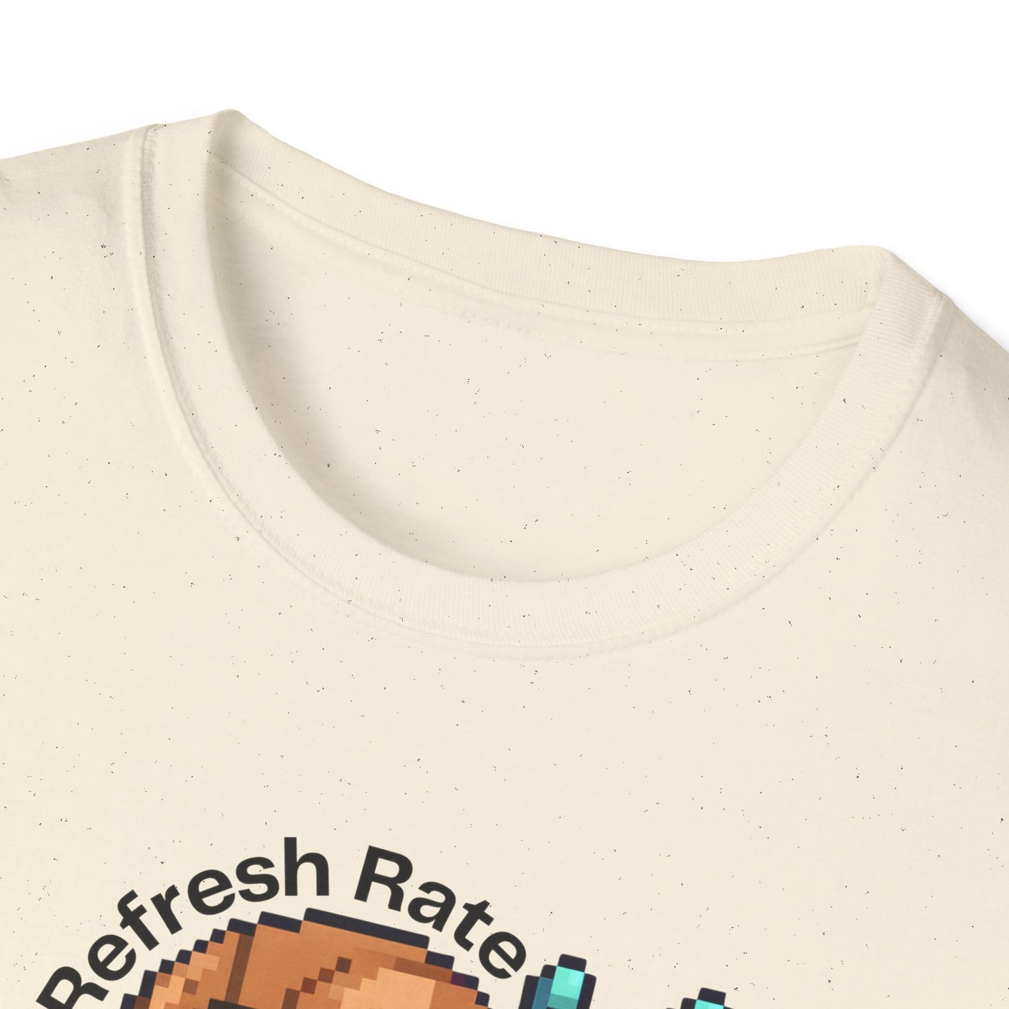 My Refresh Rate T-shirt