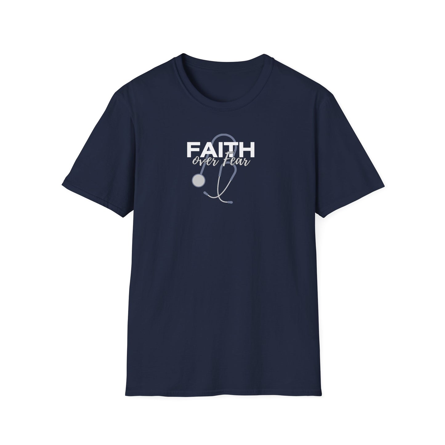 Stethoscope Faith over Fear T-Shirt