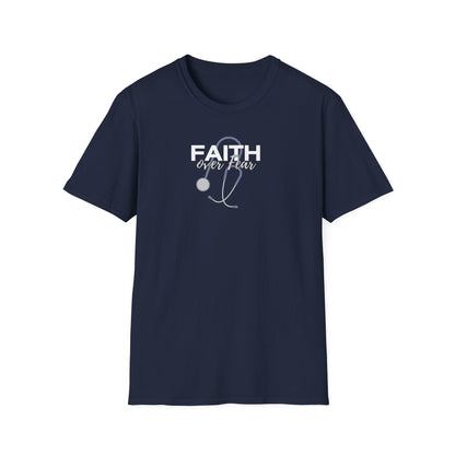 Stethoscope Faith over Fear T-Shirt