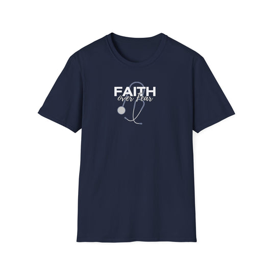 Stethoscope Faith over Fear T-Shirt