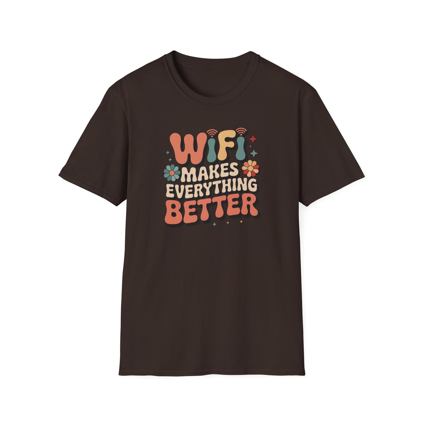 Wifi Makes Everything Better T-shirt
