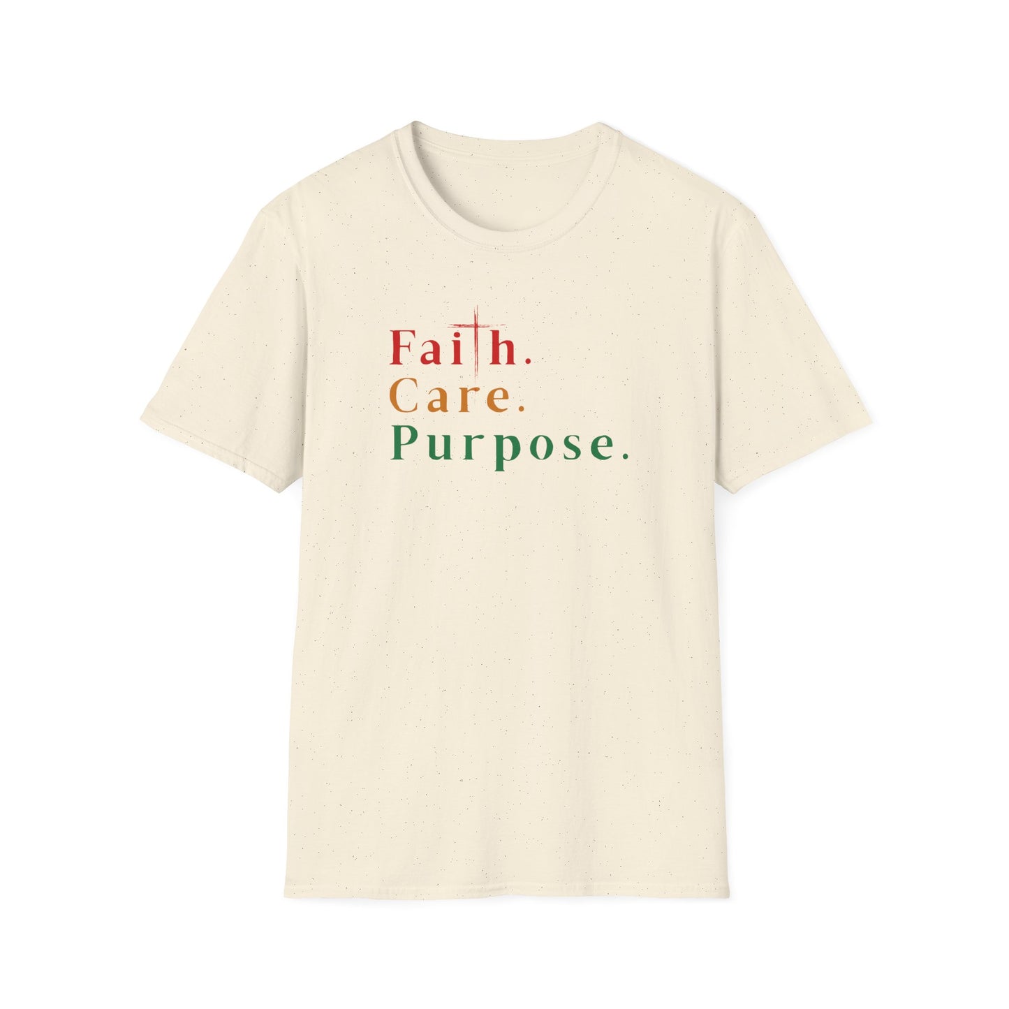 Faith. Care. Purpose. t-shirt