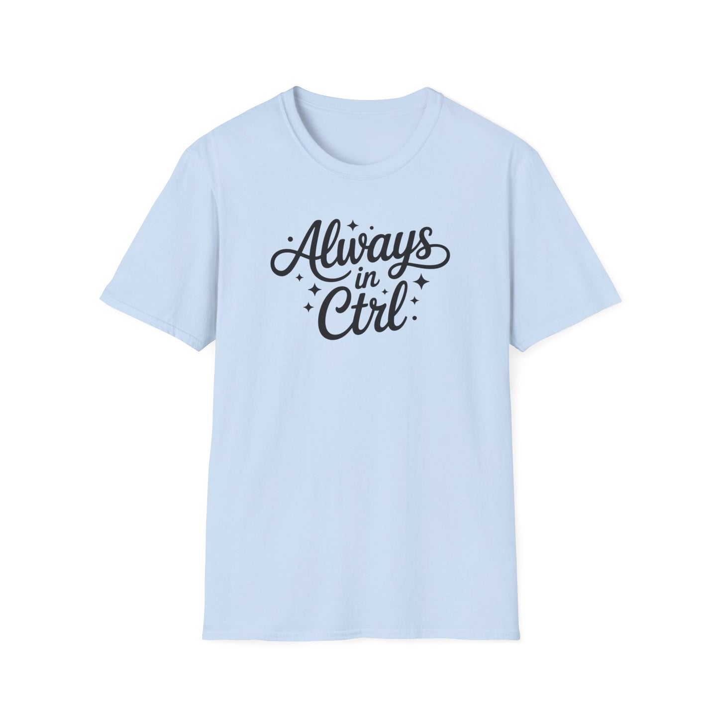 Always in Control Script T-shirt