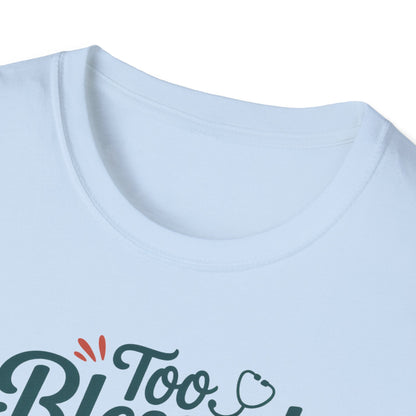 Too Blessed to be Stressed, t-shirt