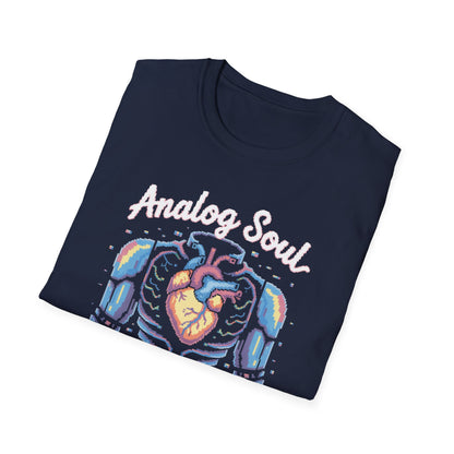 Analog Soul in a Digital Shell T-shirt