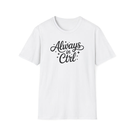 Always in Control Script T-shirt