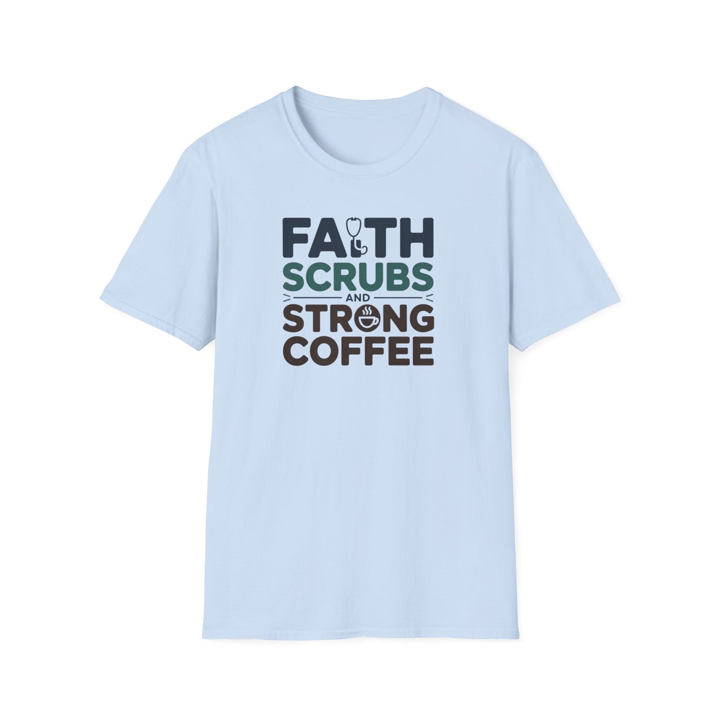 Faith, Scrubs & Strong Coffee t-shirt