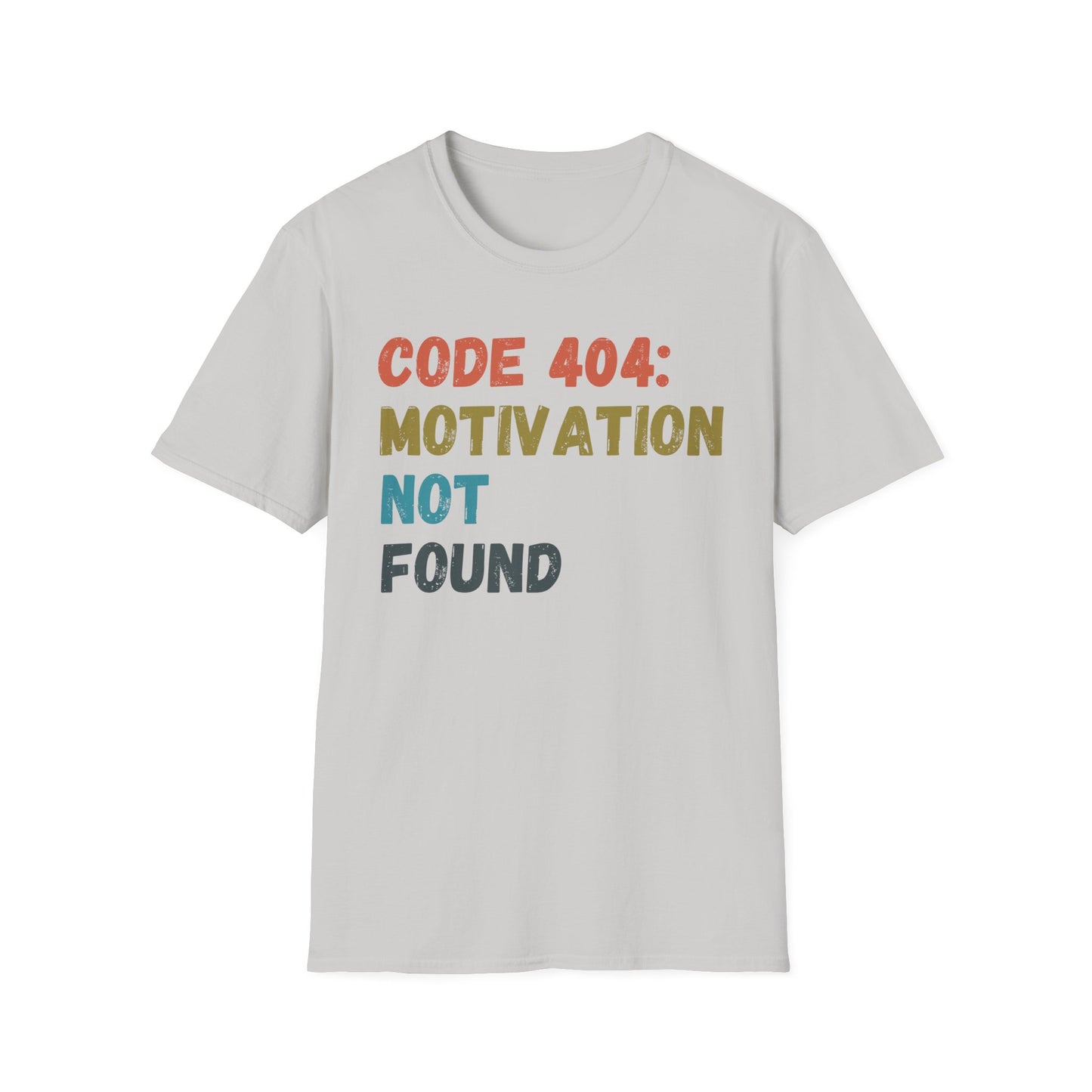 404 Motivation Not Found T-shirt