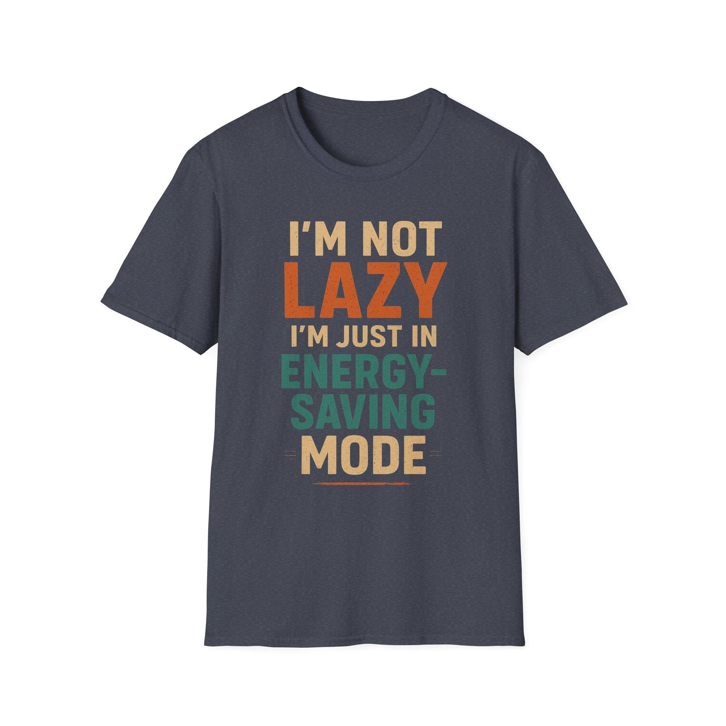 Not Lazy T-shirt