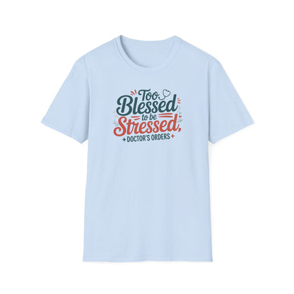 Too Blessed to be Stressed, t-shirt